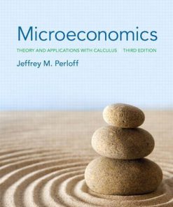 Microeconomics Theory and Applications with Calculus Perloff 3rd Edition Test Bank