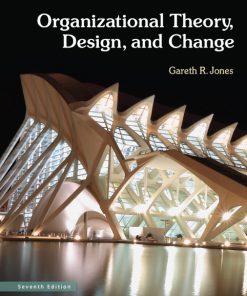 Test Bank for Organizational Theory Design and Change 7th Edition by Jones