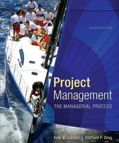 Project Management The Managerial Process Larson 6th Edition Solutions Manual