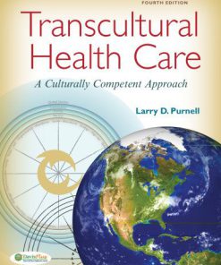 2013 Transcultural Health Care: A Culturally Competent Approach, 4th Edition Test Bank