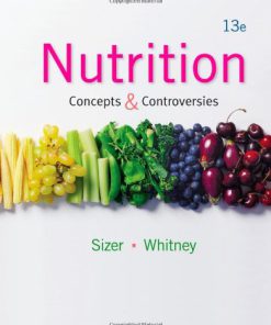 Nutrition Concepts and Controversies, Sizer 13 ed Test Bank