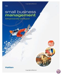 Test Bank for Small Business Management Entrepreneurship and Beyond 5th Edition by Hatten