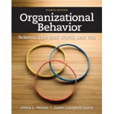 Solution Manual for Organizational Behavior Science, The Real World, and You, 8th Edition