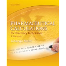 Solution Manual for Pharmaceutical Calculations for Pharmacy Technicians A Worktext, 2nd Edition