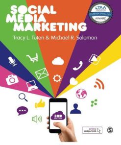 Solution Manual for Social Media Marketing, 3rd Edition, Tracy L. Tuten, Michael R. Solomon, ISBN-10: 1526423871, ISBN-13: 9781526423870