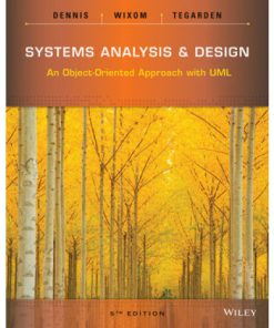 Test Bank for Systems Analysis and Design: An Object-Oriented Approach with UML, 5th Edition by Dennis, Wixom, Tegarden