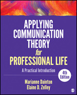 Test Bank for Applying Communication Theory for Professional Life A Practical Introduction, 4th Edition, Marianne Dainton, Elaine D. Zelley,