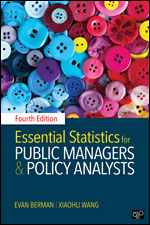 Test Bank for Essential Statistics for Public Managers and Policy Analysts, 4th Edition Evan Berman Xiaohu Wang