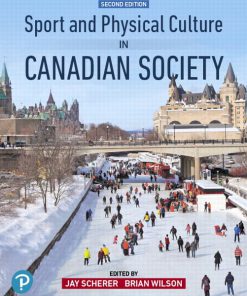 Test Bank for Sport and Physical Culture in Canadian Society, 2nd Edition, Jay Scherer, Brian Wilson