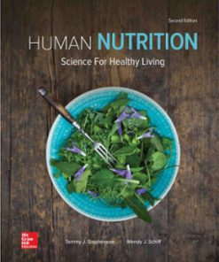 Test Bank for Human Nutrition: Science for Healthy Living, 2nd Edition, Tammy Stephenson Wendy Schiff