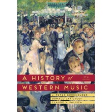 Test Bank for A History of Western Music, Ninth Edition