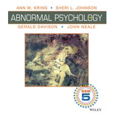 Test Bank for Abnormal Psychology: DSM-5 Update, 12th Edition Wiley International Edition by Kring, Johnson, Davison, Neale