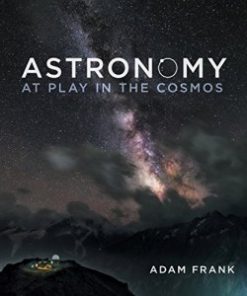 Test Bank for Astronomy At Play in the Cosmos, Preliminary Edition