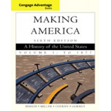 Test Bank for Cengage Advantage Books Making America, Volume 1 To 1877, 6th Edition