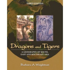 Test Bank for Dragons and Tigers: A Geography of South, East, and Southeast Asia, 3rd Edition by Weightman