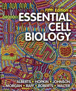 Test Bank for Essential Cell Biology, 5th edition, Bruce Alberts, Alexander D Johnson, David Morgan, Martin Raff, Keith Roberts, Peter Walter