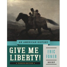 Test Bank for Give Me Liberty! An American History, Brief Fourth Edition