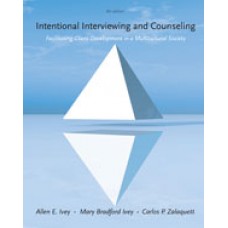 Test Bank for Intentional Interviewing and Counseling Facilitating Client Development in a Multicultural Society, 8th Edition