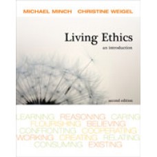 Test Bank for Living Ethics, 2nd Edition