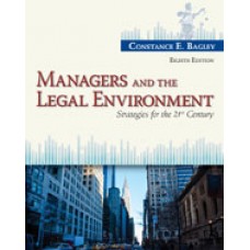 Test Bank for Managers and the Legal Environment Strategies for the 21st Century, 8th Edition