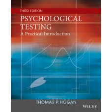 Test Bank for Psychological Testing: A Practical Introduction, 3rd Edition by Hogan