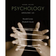 Test Bank for Psychology Around Us, 2nd Edition by Comer, Gould