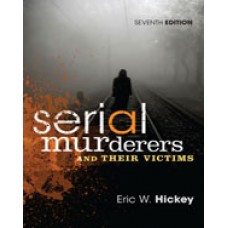 Test Bank for Serial Murderers and Their Victims, 7th Edition