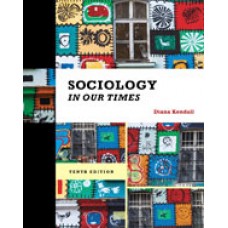 Test Bank for Sociology in Our Times, 10th Edition