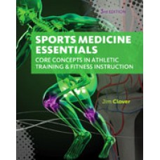 Test Bank for Sports Medicine Essentials Core Concepts in Athletic Training & Fitness Instruction, 3rd Edition