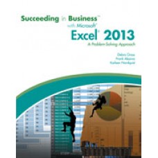 Test Bank for Succeeding in Business with Microsoft Excel 2013 A Problem-Solving Approach, 1st Edition