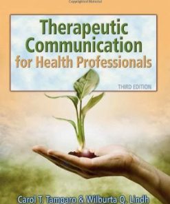 Test Bank Therapeutic Communications for Health Care 3rd Edition Tamparo