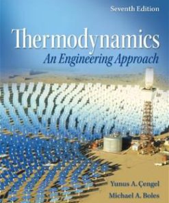 Solution Manual for Thermodynamics: An Engineering Approach 7th Edition, Yunus A. Cengel, Michael A. Boles