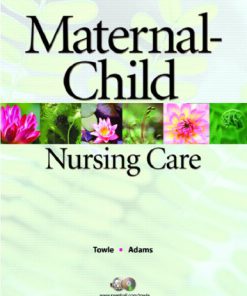 Maternal-Child Nursing Care, 1st Edition Test Bank