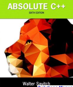 Absolute C++ 6th Edition Savitch Solutions Manual