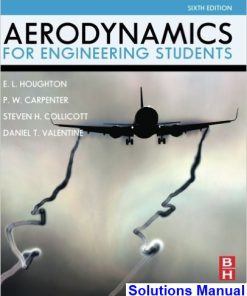 Aerodynamics for Engineering Students 6th Edition Houghton Solutions Manual