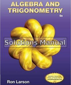 Algebra and Trigonometry 9th Edition Larson Solutions Manual