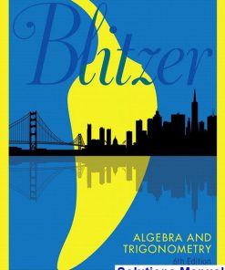 Algebra and Trigonometry 6th Edition Blitzer Solutions Manual