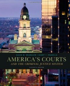 Test Bank for Americas Courts and the Criminal Justice System, 11th Edition : Neubauer