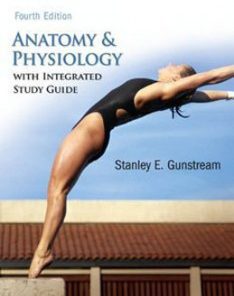 Test Bank for Anatomy and Physiology, 5th Edition: Gunstream