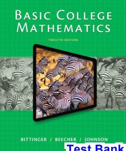 Basic College Mathematics 12th Edition Bittinger Test Bank