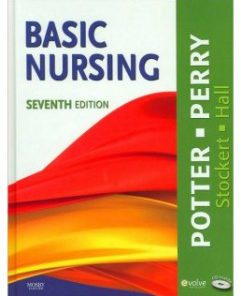 Test Bank for Basic Nursing, 7th Edition: Patricia A. Potter