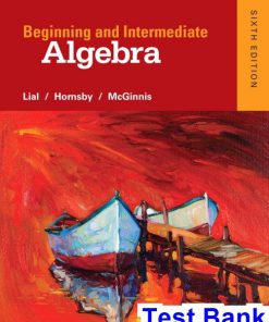 Beginning and Intermediate Algebra 6th Edition Lial Test Bank