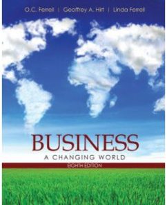 Test Bank for Business: A Changing World, 8th Edition: O. C. Ferrell