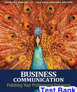 Business Communication Polishing Your Professional Presence 3rd Edition Shwom Test Bank