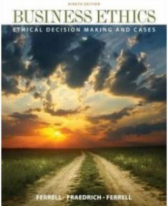 Test Bank for Business Ethics: Ethical Decision Making & Cases, 9th Edition: O. C. Ferrell