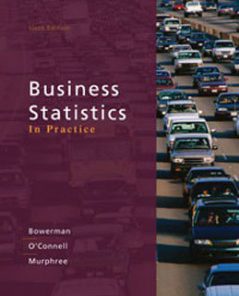 Test Bank for Business Statistics in Practice, 6th Edition: Bowerman