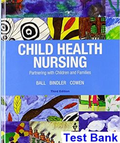 Child Health Nursing 3rd Edition Bindler Test Bank