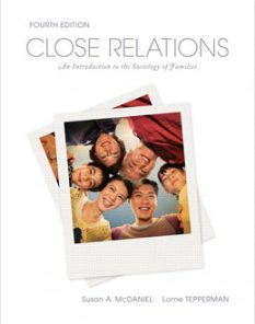 Test Bank for Close Relations An Introduction to the Sociology of Families, 4th Canadian Edition: McDaniel