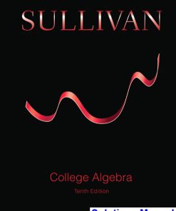 College Algebra 10th Edition Sullivan Solutions Manual