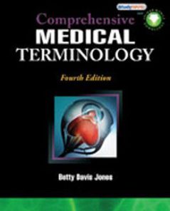 Test Bank for Comprehensive Medical Terminology, 4th Edition: Jones